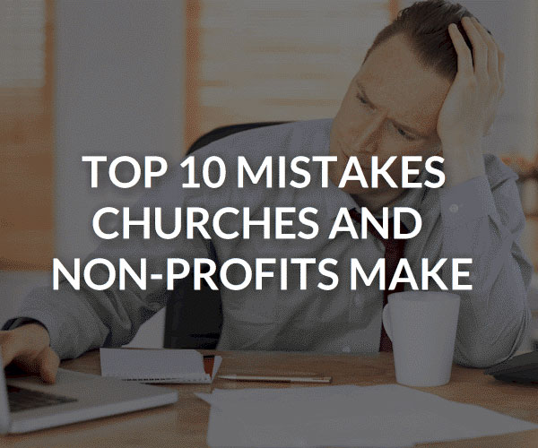 top 10 mistakes churches and non profits make